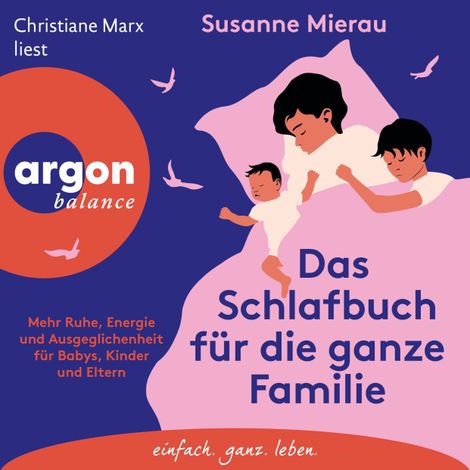 Hörbüch “Das Schlafbuch für die ganze Familie - Mehr Ruhe, Energie und Ausgeglichenheit für Babys, Kinder und Eltern (Ungekürzte Lesung) – Susanne Mierau”
