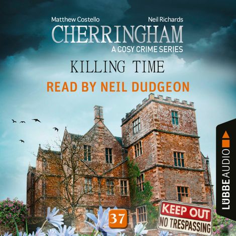 Hörbüch “Killing Time - Cherringham - A Cosy Crime Series, Episode 37 (Unabridged) – Matthew Costello, Neil Richards”