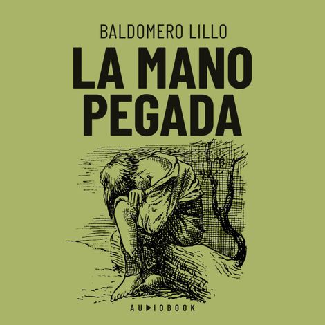 Hörbüch “La mano pegada – Baldomero Lillo”