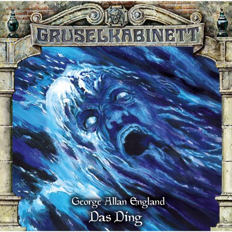 Hörbüch “Gruselkabinett, Folge 152: Das Ding – George Allan England”