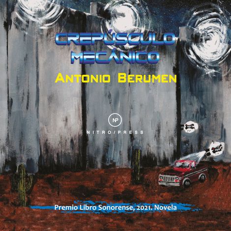 Hörbüch “Crepúsculo mecánico – Antonio Berumen”