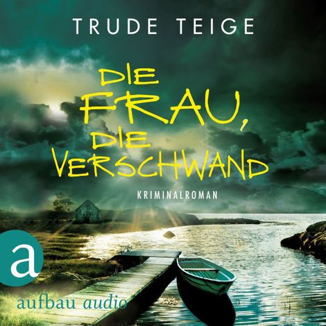Hörbüch “Die Frau, die verschwand - Kajsa Coren, Band 5 (Ungekürzt) – Trude Teige”