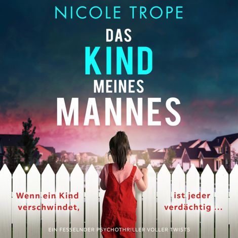 Hörbüch “Das Kind meines Mannes (Ungekürzt) – Nicole Trope”
