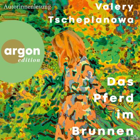 Hörbüch “Das Pferd im Brunnen (Ungekürzte Autorenlesung) – Valery Tscheplanowa”