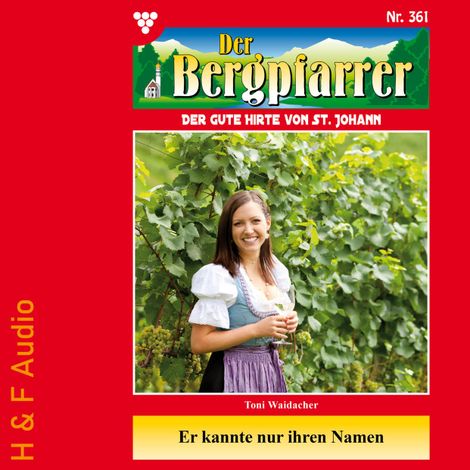 Hörbüch “Er kannte nur ihren Namen - Der Bergpfarrer, Band 361 (ungekürzt) – Toni Waidacher”