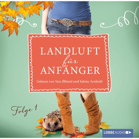 Hörbüch “Landluft für Anfänger, Folge 1: Großstadtmädchen haben's schwer – Nora Lämmermann, Simone Höft”