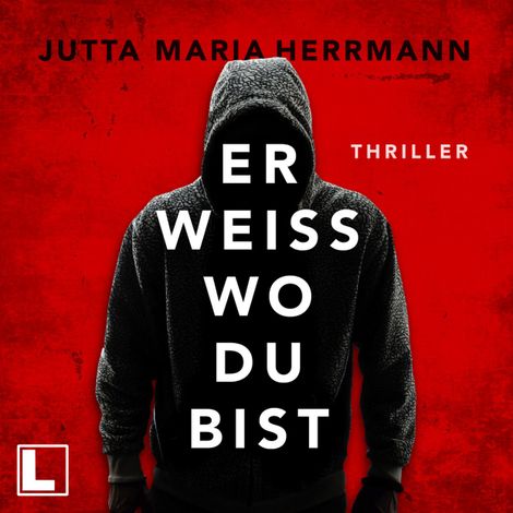 Hörbüch “Er weiß, wo du bist (ungekürzt) – Jutta Maria Herrmann”