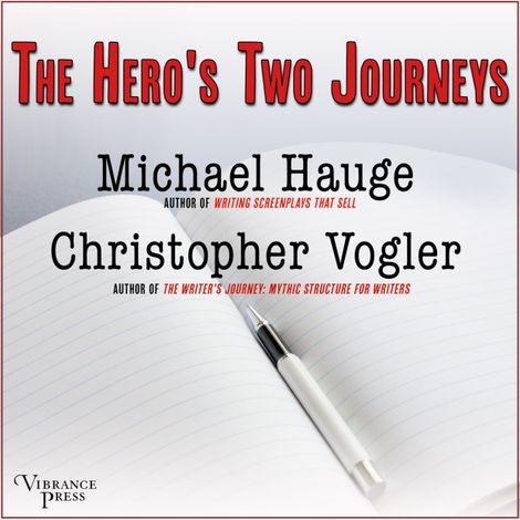 Hörbüch “The Hero's Two Journeys (Unabridged) – Christopher Vogler, Michael Hauge”