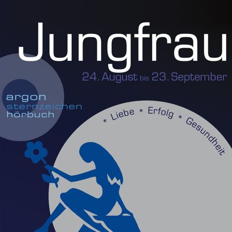 Hörbüch “Sternzeichen Jungfrau - Liebe, Erfolg, Gesundheit (Ungekürzt) – Katrin Wiegand”