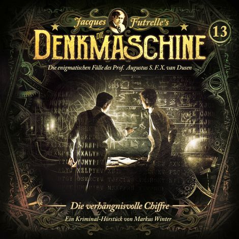 Hörbüch “Die Denkmaschine, Folge 13: Die verhängnisvolle Chiffre – Jacques Futrelle”
