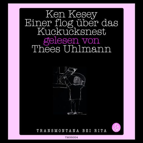 Hörbüch “Einer flog über das Kuckucksnest (Ungekürzt) – Ken Kesey”