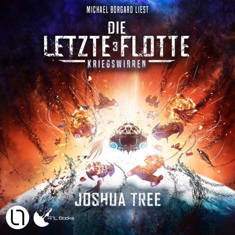 Hörbüch “Die Letzte Flotte - Kriegswirren - Die Letzte Flotte, Teil 3 (Ungekürzt) – Joshua Tree”