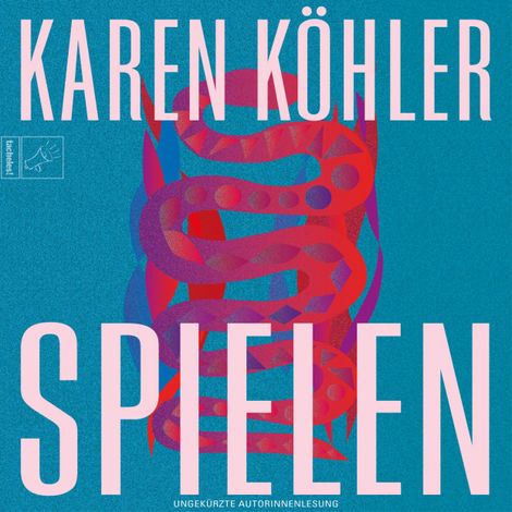 Hörbüch “Spielen - Leben, Band 8 (ungekürzt) – Karen Köhler”