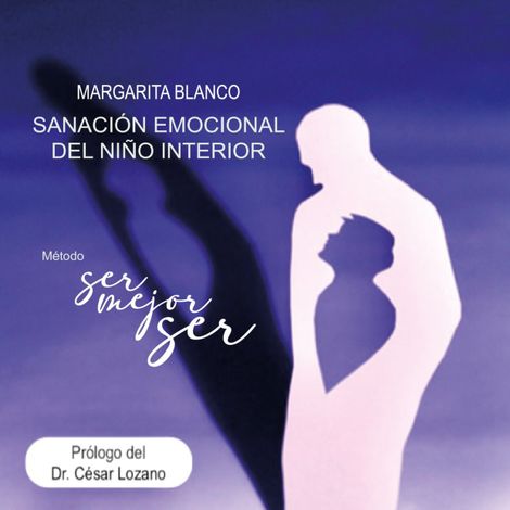 Hörbüch “Sanación emocional del niño interior (abreviado) – Margarita Blanco Rugerio”