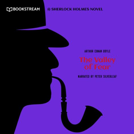 Hörbüch “The Valley of Fear - A Sherlock Holmes Novel (Unabridged) – Sir Arthur Conan Doyle”