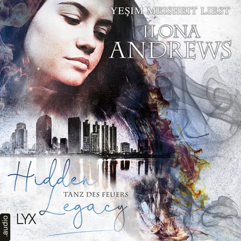 Hörbüch “Tanz des Feuers - Hidden Legacy - Nevada-Baylor-Serie, Teil 2 (Ungekürzt) – Ilona Andrews”