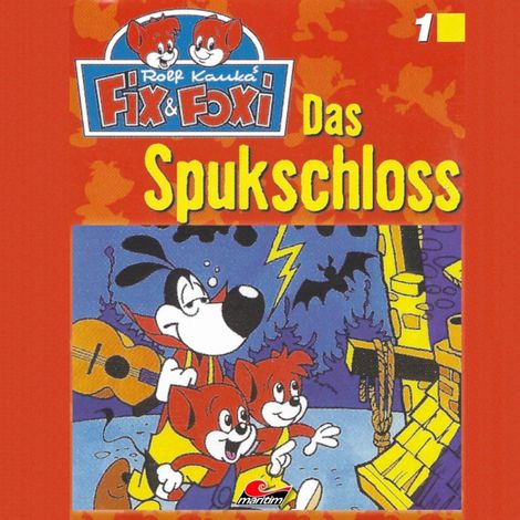 Hörbüch “Fix & Foxi, Folge 1: Das Spukschloss – Peter Mennigen”