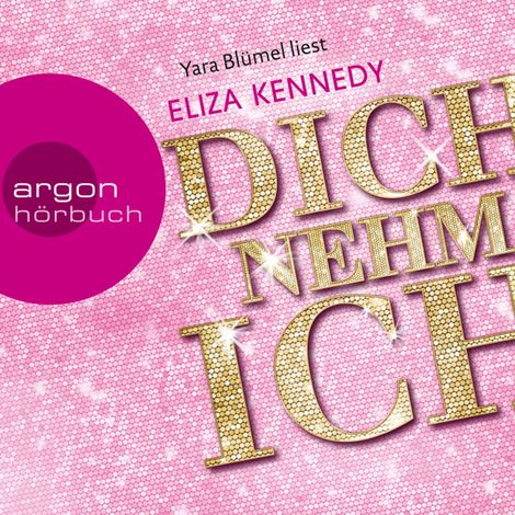 Hörbüch “Dich nehm ich (Ungekürzt) – Eliza Kennedy”
