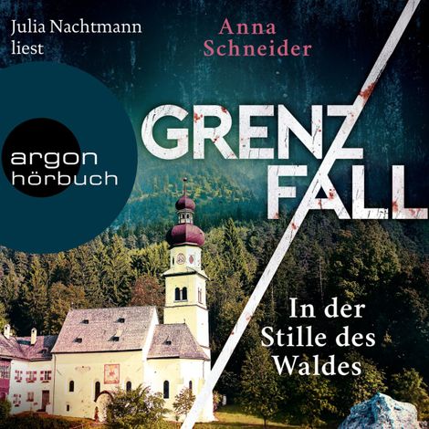 Hörbüch “Grenzfall - In der Stille des Waldes - Jahn und Krammer ermitteln, Band 3 (Ungekürzte Lesung) – Anna Schneider”