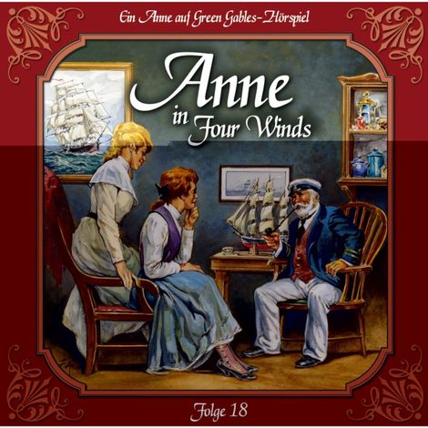 Hörbüch “Anne auf Green Gables, Folge 18: In guten wie in schlechten Zeiten – Lucy Maud Montgomery”