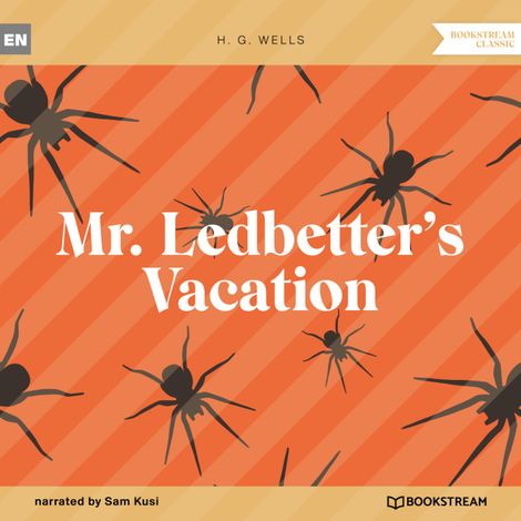 Hörbüch “Mr. Ledbetter's Vacation (Unabridged) – H. G. Wells”