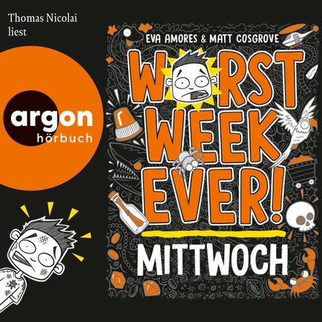 Hörbüch “Worst Week Ever - Mittwoch - Worst Week Ever, Band 3 (Ungekürzte Lesung) – Eva Amores, Matt Cosgrove”