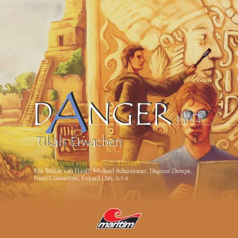 Hörbüch “Danger, Part 4: Tikals Erwachen – Andreas Masuth”