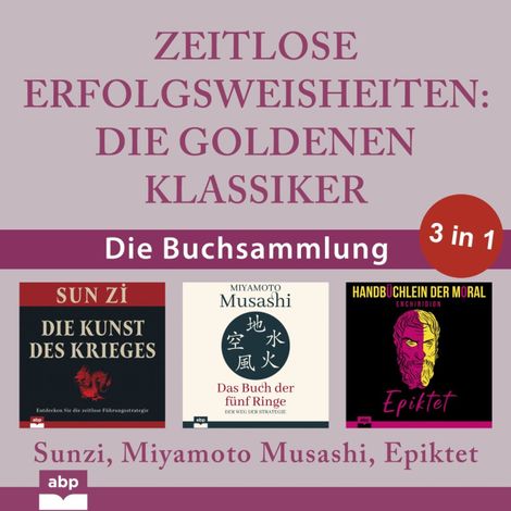 Hörbüch “Zeitlose Erfolgsweisheiten - Die goldenen Klassiker (Ungekürzt) – Miyamoto Musashi, Epiktet, Sunzi”