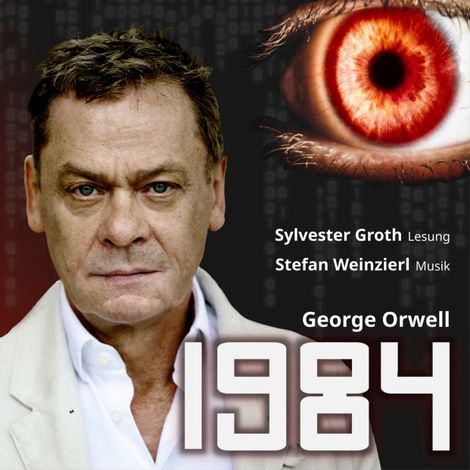 Hörbüch “1984 - Konzertlesung nach George Orwell (ungekuerzt) – George Orwell”