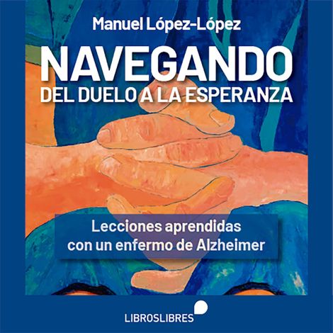 Hörbüch “Navegando del duelo a la esperanza – Manuel López-López”