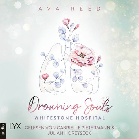 Hörbüch “Drowning Souls - Whitestone Hospital, Teil 2 (Ungekürzt) – Ava Reed”