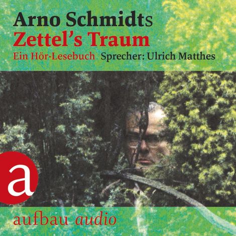 Hörbüch “Zettel's Traum (Gekürzt) – Arno Schmidt”