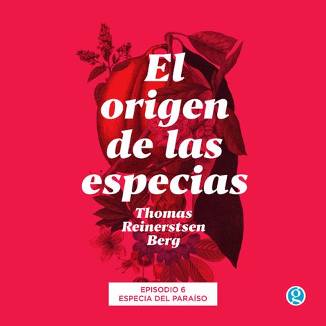 Hörbüch “Especia del paraíso - El origen de las especias, Episodio 6 (Completo) – Thomas Reinertsen Berg”