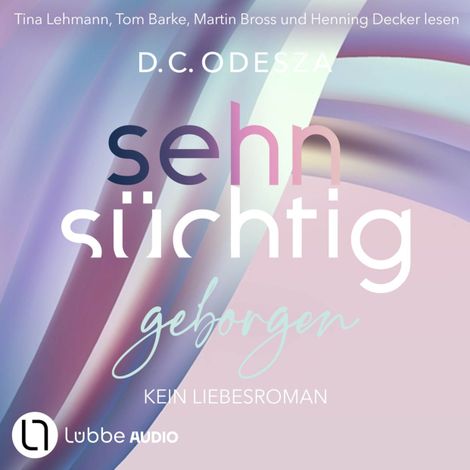 Hörbüch “Sehnsüchtig Geborgen - Sehnsüchtig, Teil 8 (Ungekürzt) – D. C. Odesza”