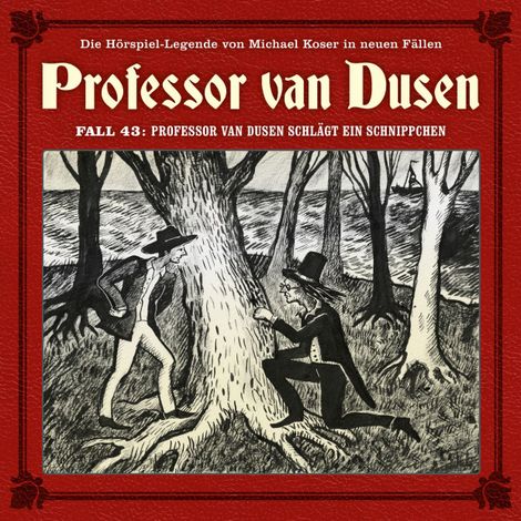 Hörbüch “Professor van Dusen, Die neuen Fälle, Fall 43: Professor van Dusen schlägt ein Schnippchen (ungekürzt) – Marc Freund”