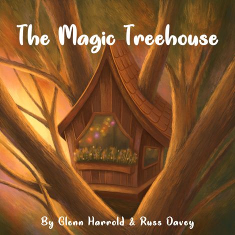 Hörbüch “The Magic Treehouse – Glenn Harrold, Russ Davey”