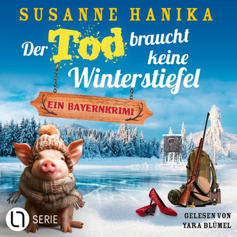 Hörbüch “Der Tod braucht keine Winterstiefel - Sofia und die Hirschgrund-Morde, Teil 24 (Ungekürzt) – Susanne Hanika”
