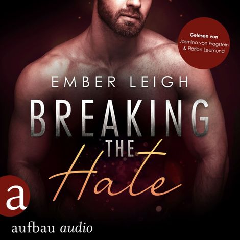 Hörbüch “Breaking the Hate - Novella - Breaking Serie, Band 6 (Ungekürzt) – Ember Leigh”