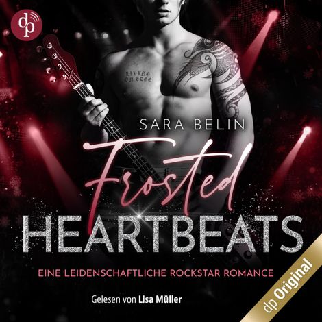 Hörbüch “Frosted Heartbeats, Staffel - Rhythms of Love-Reihe - Eine leidenschaftliche Rockstar Romance, Band 3 (Ungekürzt) – Sara Belin”