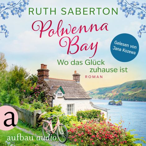 Hörbüch “Polwenna Bay - Wo das Glück zuhause ist - Polwenna Bay, Band 1 (Ungekürzt) – Ruth Saberton”