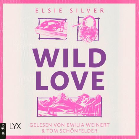Hörbüch “Wild Love - Rose Hill, Teil 1 (Ungekürzt) – Elsie Silver”