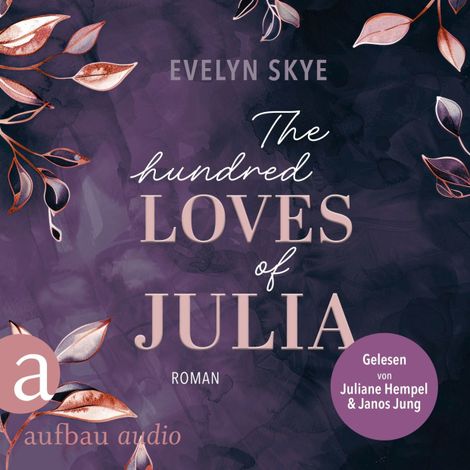 Hörbüch “The hundred Loves of Julia (Ungekürzt) – Evelyn Skye”