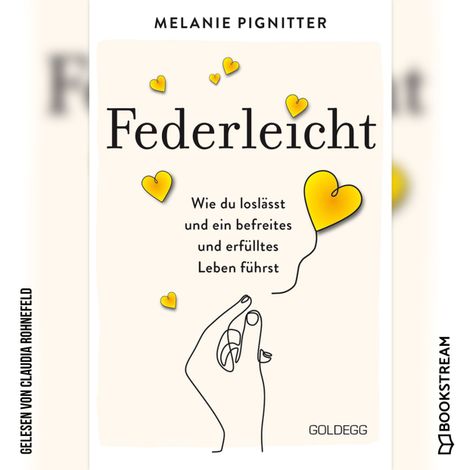 Hörbüch “Federleicht - Wie du loslässt und ein befreites und erfülltes Leben führst (Ungekürzt) – Melanie Pignitter”