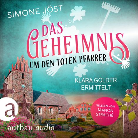 Hörbüch “Das Geheimnis um den toten Pfarrer - Klara Golder ermittelt, Band 2 (Ungekürzt) – Simone Jöst”