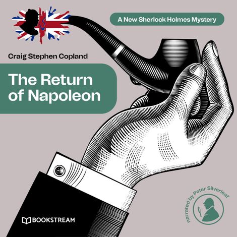 Hörbüch “The Return of Napoleon - A New Sherlock Holmes Mystery, Episode 35 (Unabridged) – Sir Arthur Conan Doyle, Craig Stephen Copland”