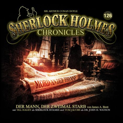 Hörbüch “Sherlock Holmes Chronicles, Folge 126: Der Mann, der zweimal starb (ungekürzt) – James A. Brett”