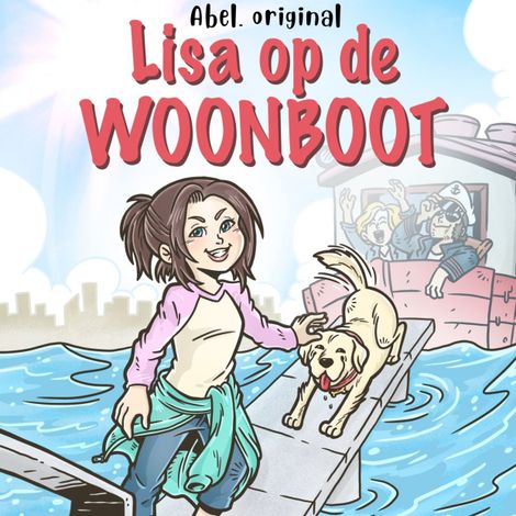 Hörbüch “Lisa op de woonboot - Abel Originals, Season 1, Episode 1: Lisa en het carnaval – Josh King”