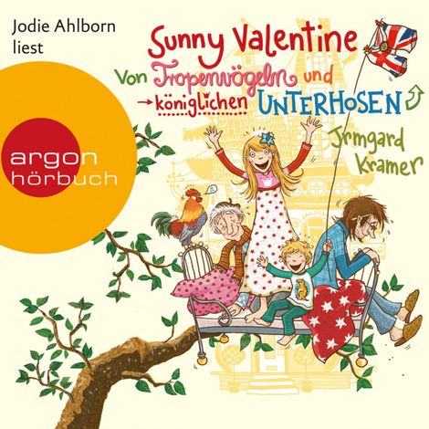 Hörbüch “Sunny Valentine  - Von Tropenvögeln und königlichen Unterhosen (Ungekürzte Fassung) – Irmgard Kramer”