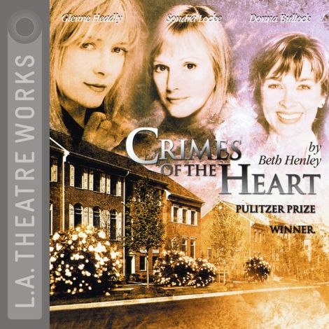 Hörbüch “Crimes of the Heart – Beth Henley”