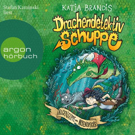 Hörbüch “Algensuppe und Nixenspucke - Drachendetektiv Schuppe, Band 3 (Ungekürzte Lesung) – Katja Brandis”